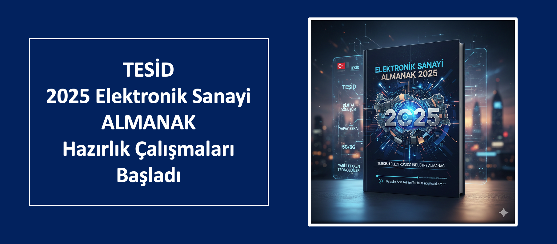 TESİD 2025 Elektronik Sanayi ALMANAK Hazırlık Çalışmaları Başladı!