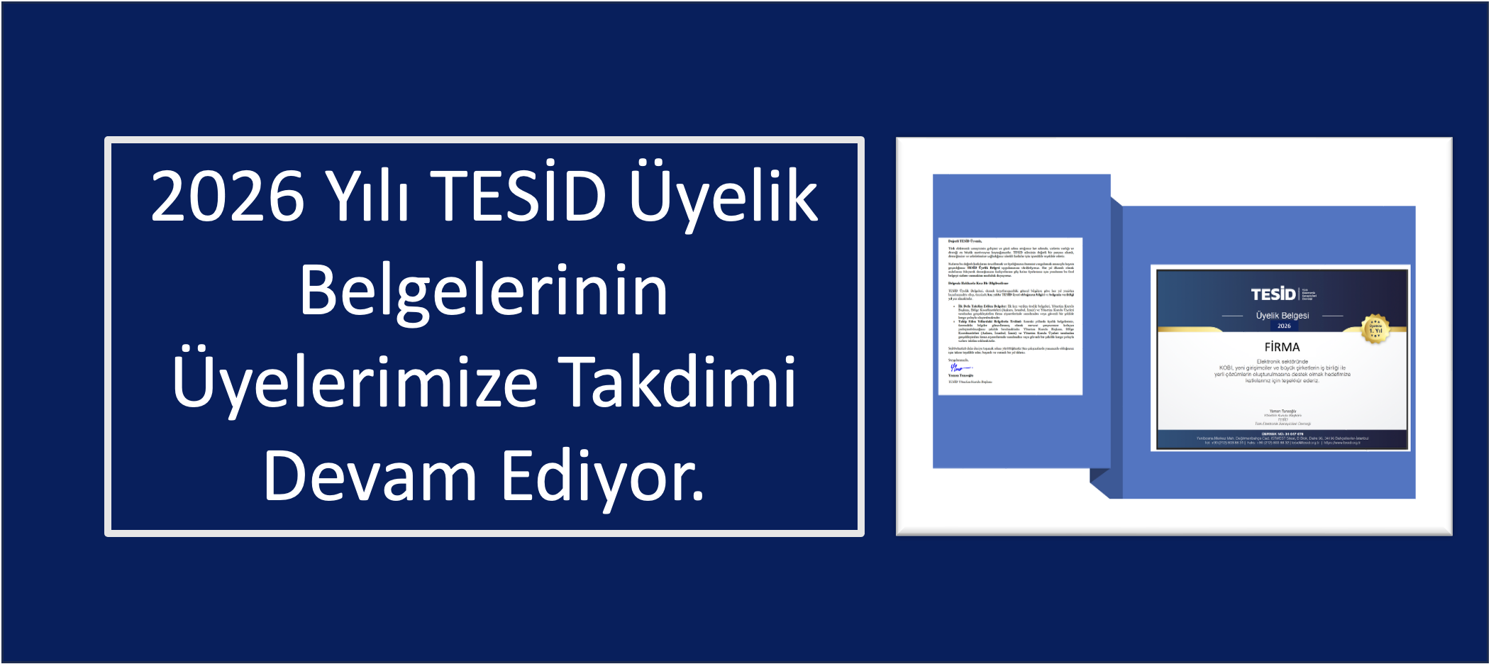 2026 yılı TESİD Üyelik Belgelerinin üyelerimize takdimi devam ediyor.