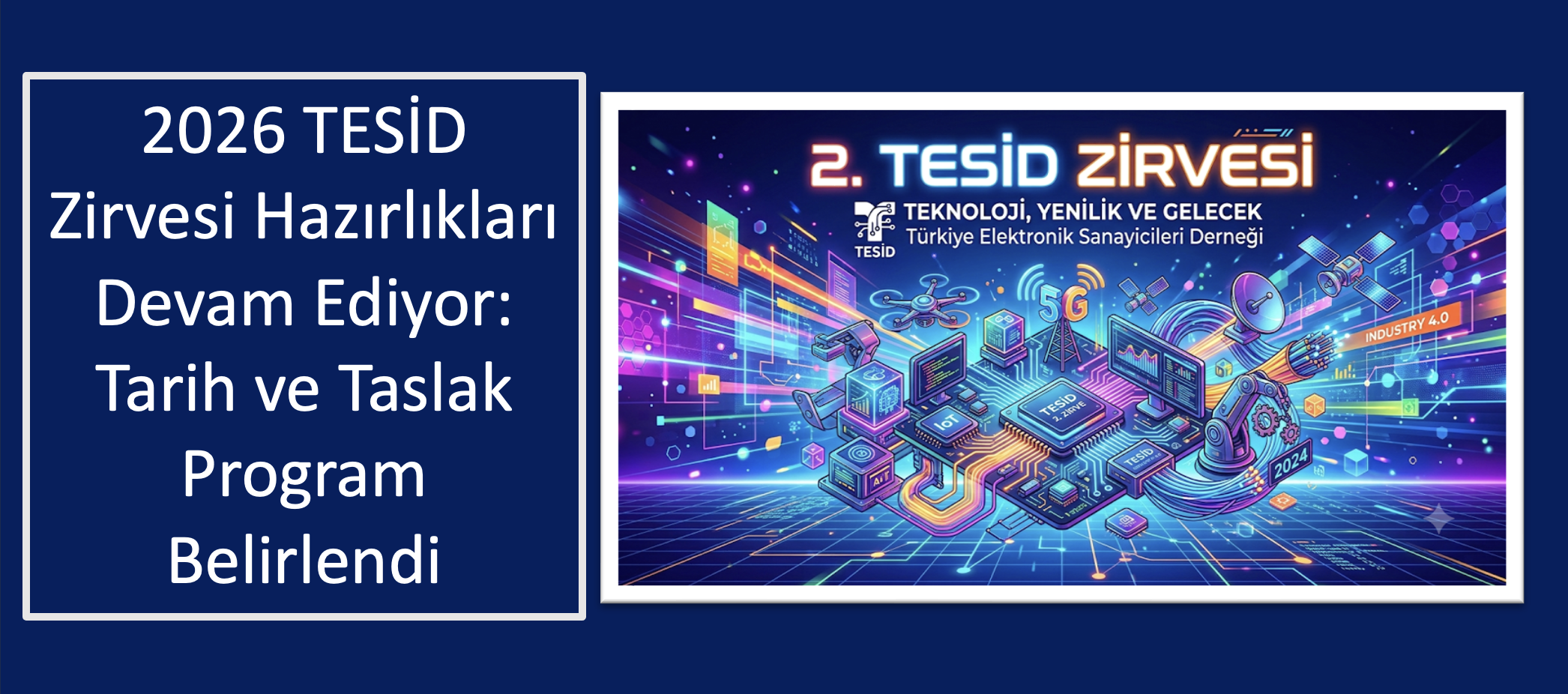 2026 TESİD Zirvesi Hazırlıkları Devam Ediyor: Tarih ve Taslak Program Belirlendi